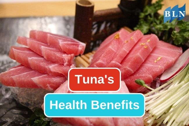 These are 8 Health Benefits of Tuna 
